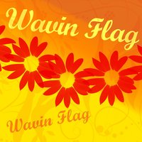 Wavin Flag - FLAG