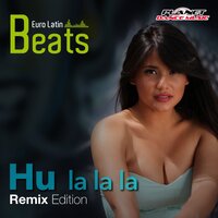 Hu La La La - Euro Latin Beats