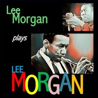 That's Right - Lee Morgan