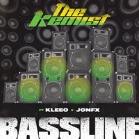 Bassline - The Kemist & Jonfx & Kleeo