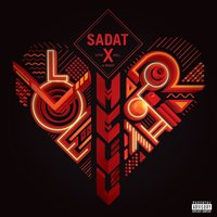 Love, Hell or Right - Sadat X
