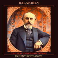 Suite in B Minor - The State Academic Symphony Orchestra & Евгений Светланов & Милий Алексеевич Балакирев