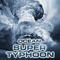Super Typhoon White Noise - Ocean Sounds FX & Nature Sounds FX & White Noise Sound FX & Storm Sounds FX & Megastorms & Wind Sounds FX