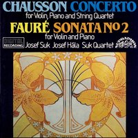Sonata for Violin and Piano No. 2 in E-Sharp Minor, Op. 108, .: I. Allegro non troppo - Josef Hala & Josef Suk & Габриэль Форе