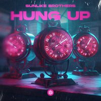Hung Up - Sunlike Brothers