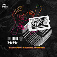 Heard It All Before - Dakar & Sunshine Anderson