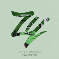 How You Feel - Zemyu & Katie Burke