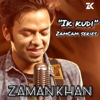 Ik Kudi - Zaman khan