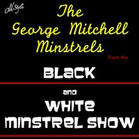 Coal Black Mammy / Polly Wolly Doodle / Some Folksdo / When the Saints Go Marching in / Back Home in Tennessee / Dixieland / When the Midnight Choo Cho Leaves for Alabam / Camp Town Race - The George Mitchell Minstrels & Ирвинг Берлин