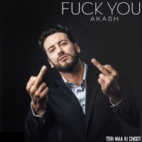 Fuck You - Akash