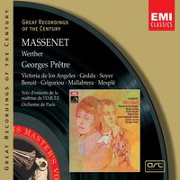 Werther, Premier Acte: Alors, c'est bien ici...Je ne sais si je veille (Werther) - Georges Pretre & Nicolai Gedda & Жюль Массне