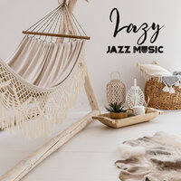 All That Jazz - Amazing Chill Out Jazz Paradise
