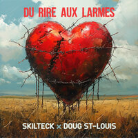 Du Rire Aux Larmes - Skilteck & Doug St-Louis