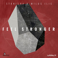 Feel Stronger - Stanisha & Milos Ilic & Constan