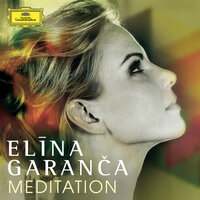 Caccini, Vavilov: Ave Maria - Elīna Garanča & Deutsche Radio Philharmonie Saarbrücken & Karel Mark Chichon