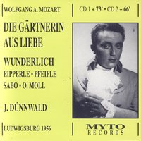 "Die Gärtnerin Aus Liebe", Erster Aufzug: Wenn die Lieben sich verlieben (Arminda) - Вольфганг Амадей Моцарт & Orchester der Staatsoper Stuttgart & Trude Eipperle