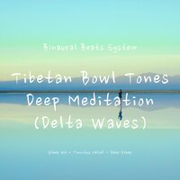 Tibetan Bowl Tones - Binaural Beats System