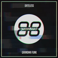 Grandma Funk - Dateless
