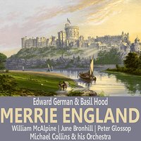 Merrie England: Act II - Michael Collins & June Bronhill & William McAlpine & Michael Collins Orchestra & Peter Glossip