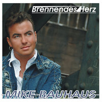 Wir beide schreiben noch Geschichte - Mike Bauhaus