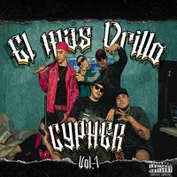 El Mas Drillo Cypher, Vol. 1 - mxcomandomx & Choko Drillo & xhino mx & Coyote OG & Stroppy Mc & Dj Alex Rangel