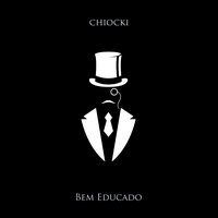Bem Educado - Chiocki