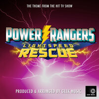 Power Rangers Lightspeed Resuce Main Theme (From "Power Rangers Lightspeed Rescue") - Geek Music