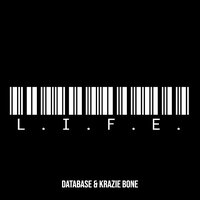 L.I.F.E. - Database & Krayzie Bone