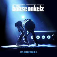 Wir ham' noch lange nicht genug - Böhse Onkelz