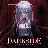 DARKSIDE - CHMCL SØUP