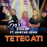 Teteg Ati - Fida AP & Ambyar Genk