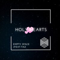 Empty Space - Holy Hearts & Taz
