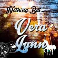 I'm Yours Sincerely - Vera Lynn