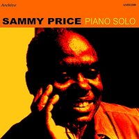 Blues in My Heart - Sammy Price
