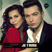 Je t'aime - Liviu Hodor & Menegatti & Fatrix & Mona