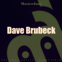 Give a Little Whistle-Oh, Lady Be Good - Dave Brubeck