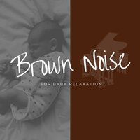 Brown Noise Piano - Brittle Star - Brown Noise Baby & Piano for Babies & Baby Brown Noise