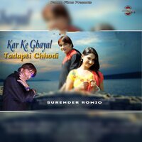 Kar Ke Ghayal Tadapti Chodi - Surender Romio
