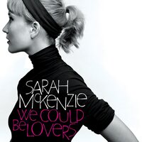 At Long Last Love (Arr. Sarah Mckenzie) - Sarah McKenzie