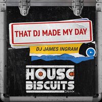 That DJ Made My Day - DJ James Ingram & Angelo Ferreri
