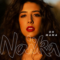 Oh Mama - Naïka