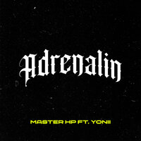 Adrenalin - Master HP & Yonii
