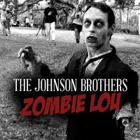 Zombie Lou - The Johnson Brothers