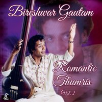 Mohe Panghat Pe - Thumri in Raga Gara, Dadra Taal - Bireshwar Gautam & Kaushik Basu & Dilshad Khan