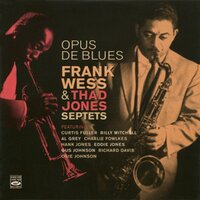 Opus De Blues - Frank Wess & Thad Jones & Curtis Fuller & Al Grey & Billy Mitchell & Charlie Fowlkes