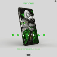 Celular - Yeyow El Mas Violento & FiliWey