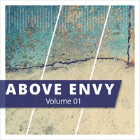 Careful Now - Above Envy