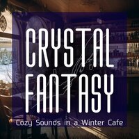 Winter's Warmth and Cozy - Crystal Fantasy