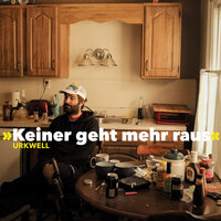 Keiner geht mehr raus - Urkwell & Dicht & Ergreifend & Maniac