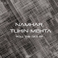 Roll the Dice - Namhar & Tuhin Mehta